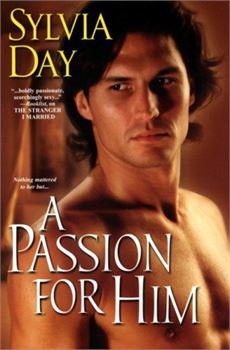 A Passion For Him - Sylvia Day